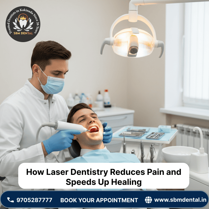 How Laser Dentistry Reduces Pain and Speeds Up Healing